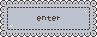 enter